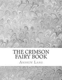 Andrew Lang - The Crimson Fairy Book, Häftad