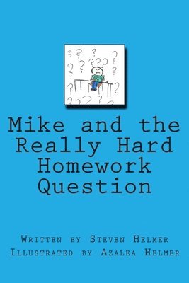 Mike and the Really Hard Homework Question 1