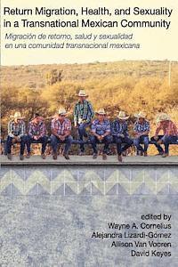 bokomslag Return Migration, Health, and Sexuality in a Transnational Mexican Community: Migración de Retorno, Salud y Sexualidad en una Comunidad Mexicana Trans