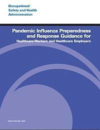 bokomslag Pandemic Influenza Preparedness and Response Guidance for Healthcare Workers and Healthcare Employers
