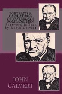 Robin Calvert, John Calvert - Portraits & Caricatures of Yesterday's Political Men, Häftad