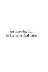 An Introduction to Ecclesiastical Latin 1