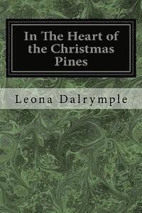 bokomslag In The Heart of the Christmas Pines