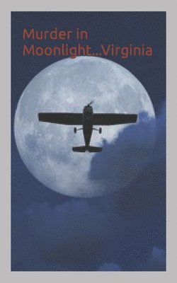 bokomslag Murder in Moonlight...Virginia