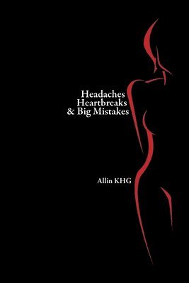 bokomslag Headaches Heartbreaks And Big Mistakes