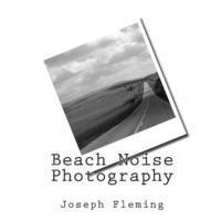 Beach Noise Photography 1