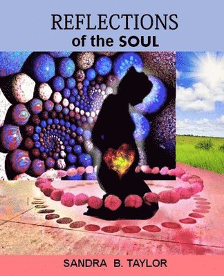 Sandra B. Taylor - Reflections of the Soul, Häftad