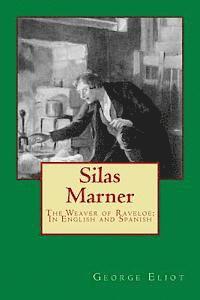 bokomslag Silas Marner: The Weaver of Raveloe; In English and Spanish