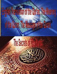 bokomslag English Translation of the Qur'an, The Meaning of the Quran, The Message of the Quran, The Secrets of The Koran