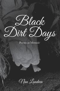 bokomslag Black Dirt Days: Poems as Memoir