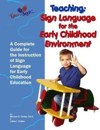 bokomslag Teaching: Sign Language for the Early Childhood Environment