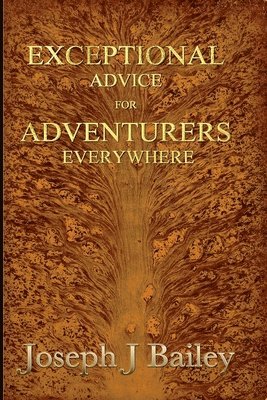 Exceptional Advice for Adventurers Everywhere: The Complete Series 1