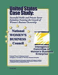 bokomslag United States Case Study: Successful Public and Private Sector Initiatives Fostering the Growth of Women's Business Ownership