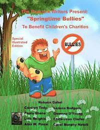 Paula Shene, Carolyn Tody - Springtime Bullies: Special Illustrated Edition, Häftad