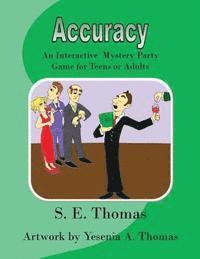 Accuracy: An Interactive Party Game for Teens and Adults 1