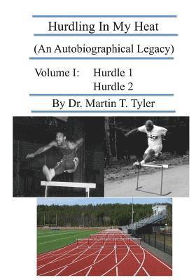 bokomslag Hurdling In My Heat: (An Autobiographical Legacy)