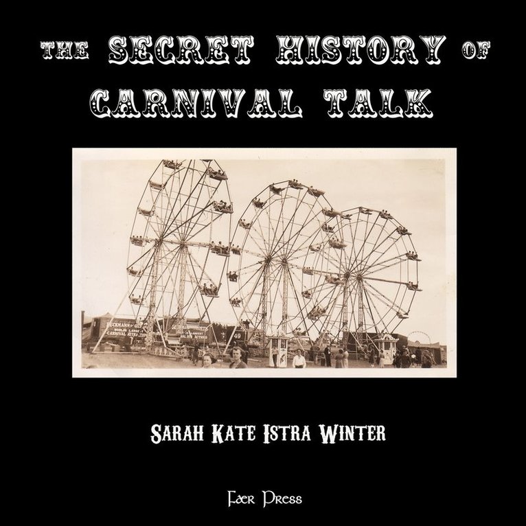 The Secret History of Carnival Talk 1