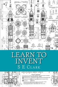 bokomslag Learn to Invent: Practical Instruction