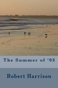 The Summer of '03 1