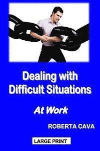 Dealing with Difficult Situations at Work 1