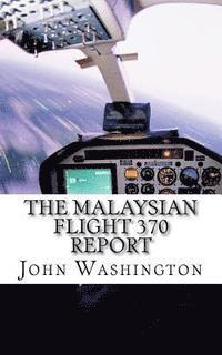 bokomslag Malaysian Flight 370 Report: An International Search for 239 Passengers