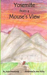 Yosemite from a Mouse's View 1