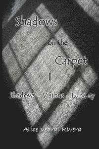 bokomslag Shadows on the Carpet: Shadows, Visions, Luna-Cy
