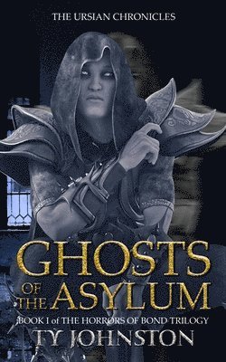 Ty Johnston - Ghosts of the Asylum, Häftad