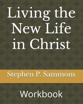 Living the New Life in Christ 1