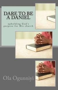 bokomslag Dare To Be A Daniel