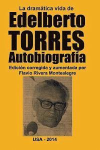 bokomslag La dramatica vida de Edelberto Torres. Autobiografia