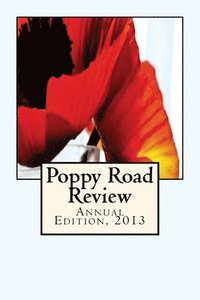 bokomslag Poppy Road Review: Annual Edition, 2013