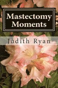 bokomslag Mastectomy Moments: of Asymmetrical Me