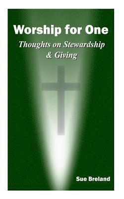 bokomslag Worship for One: Thoughts on Stewardship and Giving