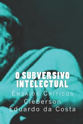 O Subversivo Intelectual 1