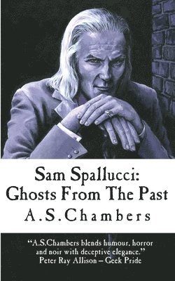 Sam Spallucci: Ghosts From the Past 1