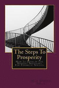 The Steps To Prosperity: How To Develop The Mindset Necessary For Financial Success 1