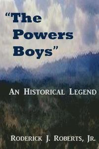 bokomslag The Powers Boys: An Historical Legend