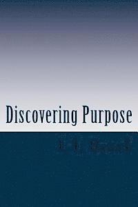 bokomslag Discovering Purpose: Seeking Truth