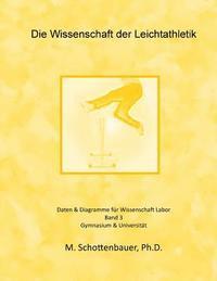 bokomslag Die Wissenschaft der Leichtathletik: Band 3: Daten & Diagramme für Wissenschaft Labor