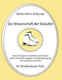 bokomslag Gleite, Drehe, & Springe: Die Wissenschaft der Eislaufen: Band 1: Daten & Diagramme für Wissenschaft Labor: Translationsbewegung (Lineare Bewegu