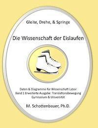 bokomslag Gleite, Drehe, & Springe: Die Wissenschaft der Eislaufen: Band 1: Daten & Diagramme für Wissenschaft Labor: Translationsbewegung (Lineare Bewegung)