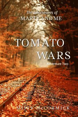 The Adventures of Marty and Me Tomato Wars 1