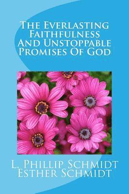 bokomslag The Everlasting Faithfulness and Unstoppable Promises of God