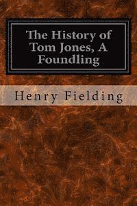 bokomslag The History of Tom Jones, A Foundling