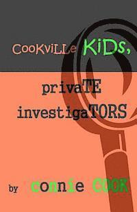 Cookville Kids, Private Investigators: Mini-Mysteries 1
