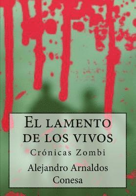 Crónicas Zombi: El lamento de los vivos 1