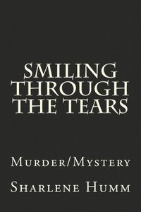 bokomslag Smiling Through The Tears: Murder/Mystery