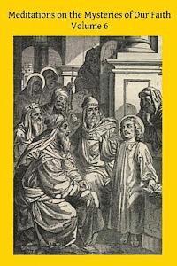 bokomslag Meditations on the Mysteries of Our Faith: Together With A Treatise on Mental Prayer