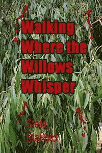 Stella Stafford - Walking Where the Willlows Whisper, Häftad
